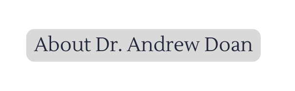 About Dr Andrew Doan